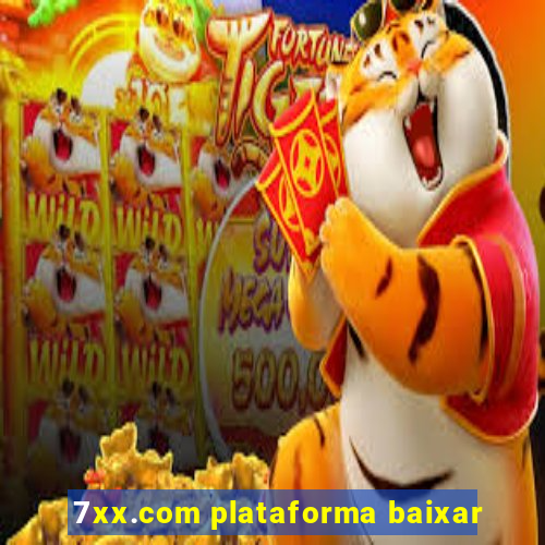 7xx.com plataforma baixar